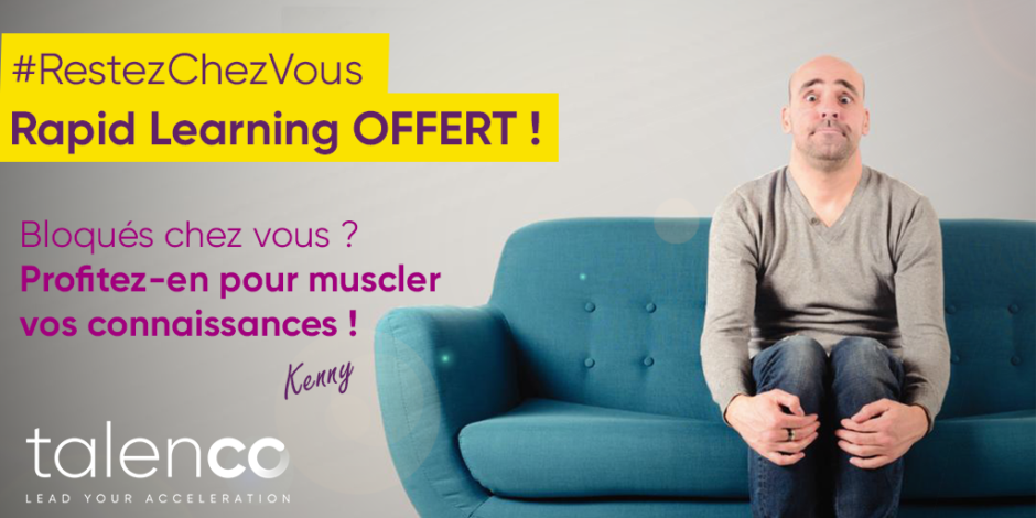 confinement covid-19 : talenco vous offre le rapid learning